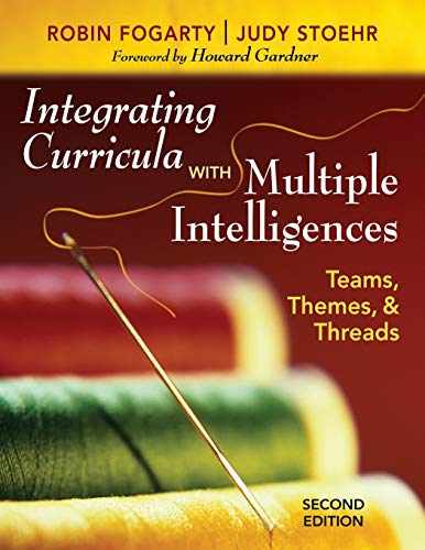 Integrating Curricula With Multiple Intelligences: Teams, Themes, and Threads