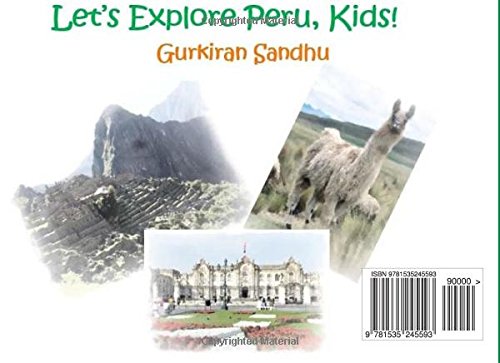 Let's explore Peru, Kids!: Mom's Choice Award Winner (Let's explore the world, Kids!)
