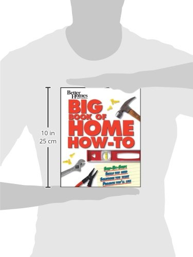 Better Homes and Gardens Big Book of Home How-To
