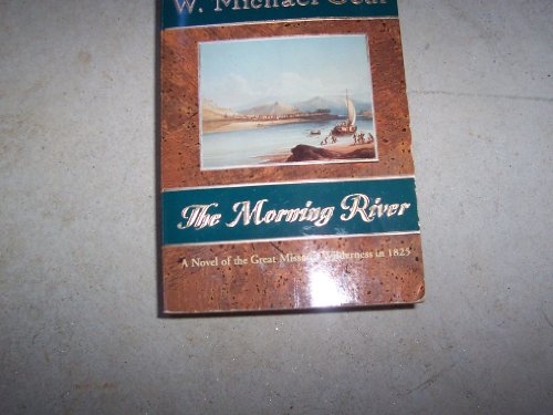 The Morning River: A Novel of the Great Missouri Wilderness in 1825 (Man From Boston) - 2561