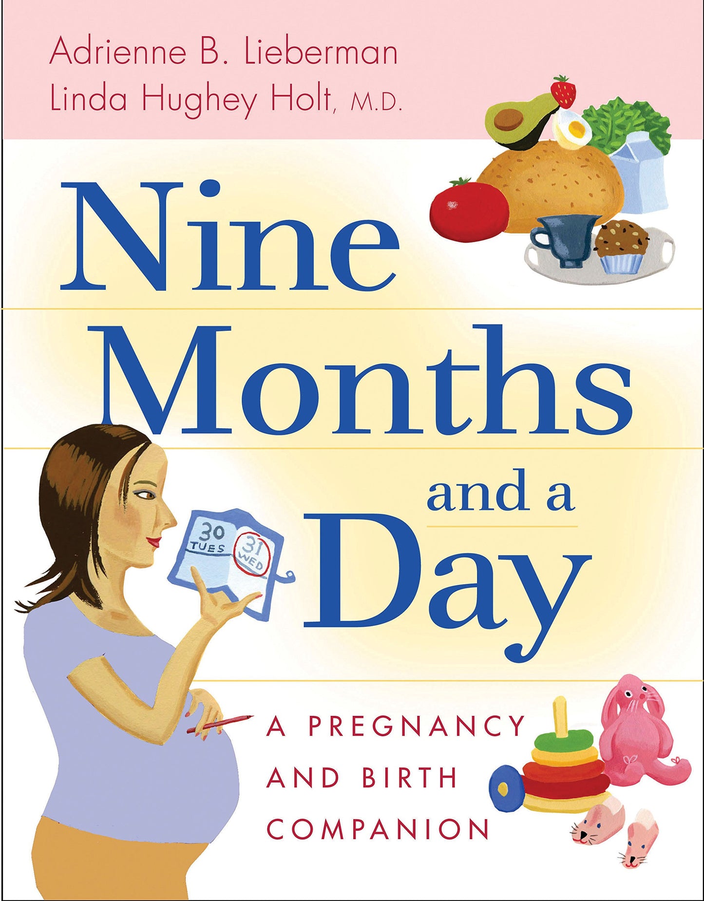 Nine Months and a Day: A Pregnancy and Birth Companion