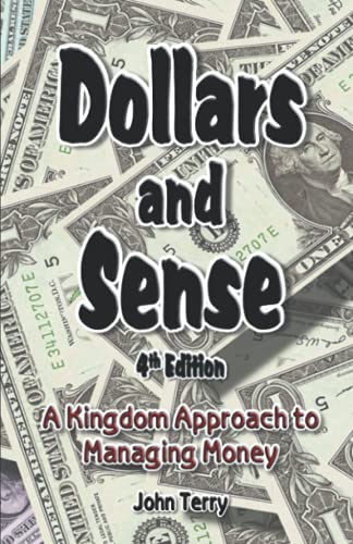 Dollars and Sense: A Kingdom Approach to Managing Money - 8439