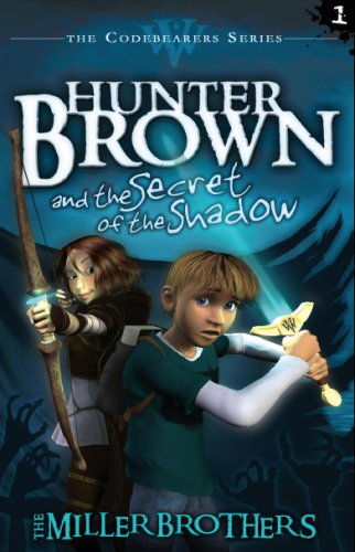 Hunter Brown and the Secret of the Shadow (Codebearers, No.1)