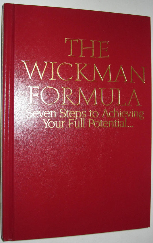 The Wickman formula: Seven steps to achieving your full potential