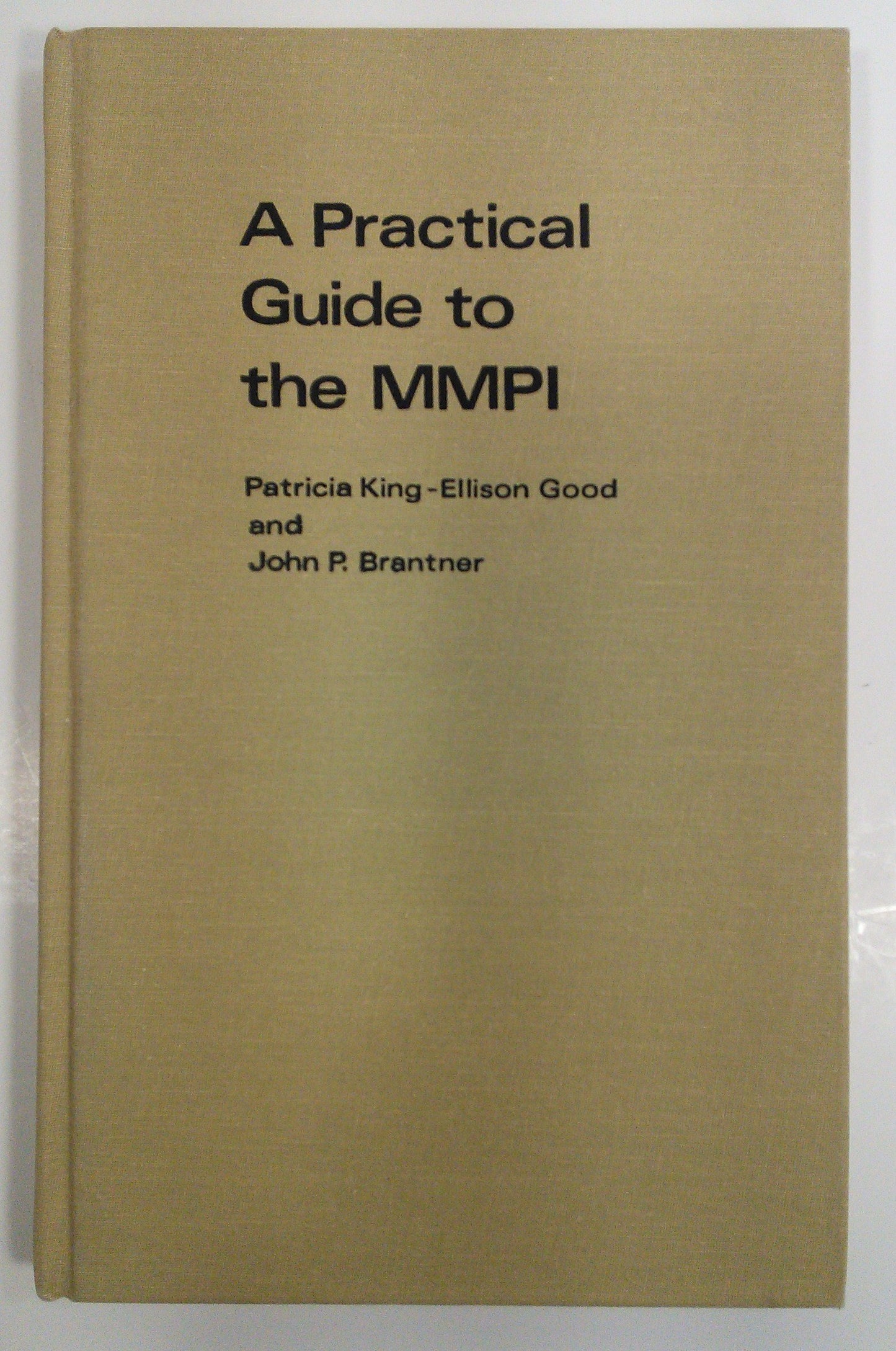 A Practical Guide to the MMPI: An Introduction for Psychologists, Physicians, Social Workers, and Other Professionals - 4413