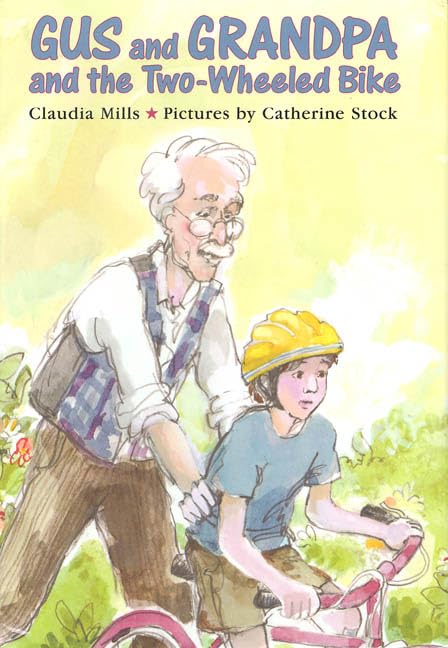 Gus and Grandpa and the Two-Wheeled Bike