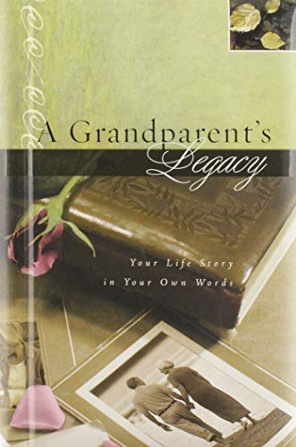 A Grandparent's Legacy: Your Life Story in Your Own Words - 6486