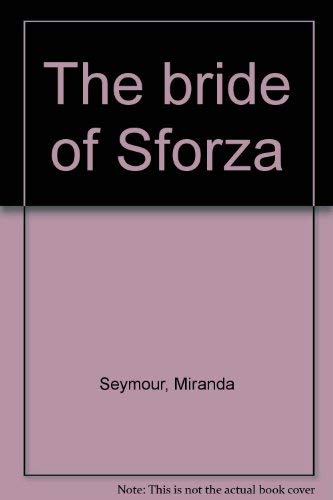 The bride of Sforza
