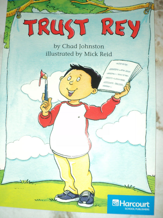 Trust Rey, on Level Reader Grade 3: Harcourt School Publishers Storytown (Rdg Prgm 08/09/10 Wt)