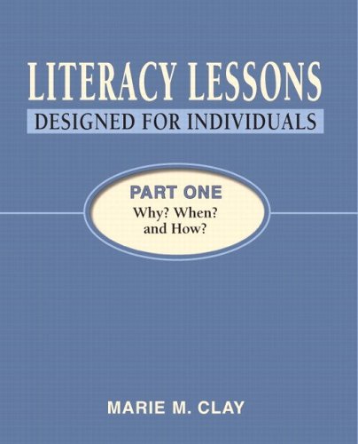 Literacy Lessons: Designed for Individuals, Part One: Why? When? and How?