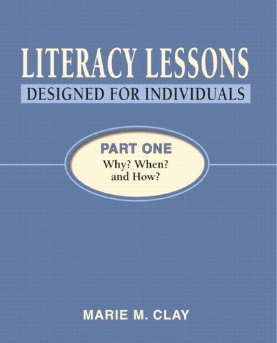 Literacy Lessons: Designed for Individuals, Part One: Why? When? and How? - 8913