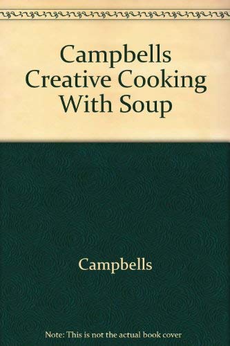 Campbells Creative Cooking With Soup