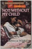 Not Without My Child: Showcase (Harlequin Superromance No. 697)