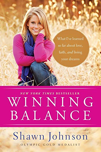 Winning Balance: What Ive Learned So Far about Love, Faith, and Living Your Dreams