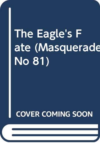 The Eagle's Fate (Masquerade, No 81)