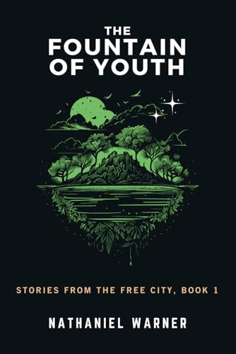 The Fountain of Youth (Stories from the Free City)