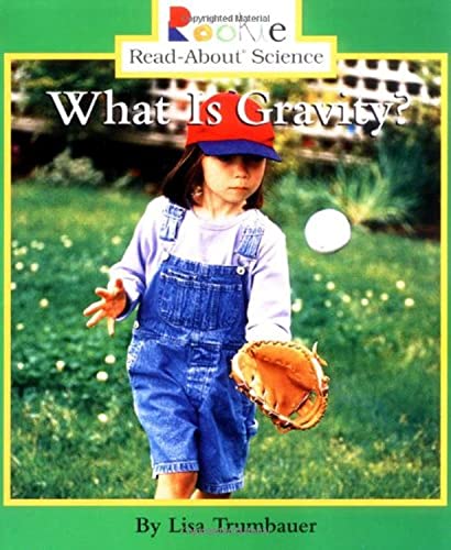 What Is Gravity? (Rookie Read-About Science: Physical Science: Previous Editions)