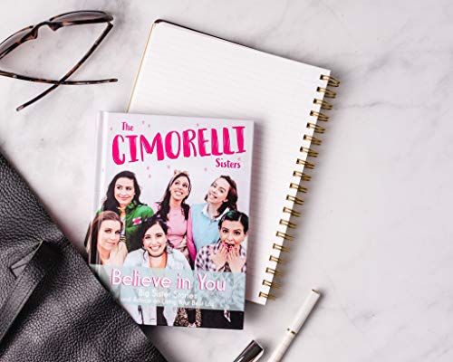 Believe in You: Big Sister Stories and Advice on Living Your Best Life