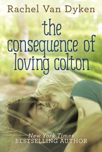 The Consequence of Loving Colton - 3889