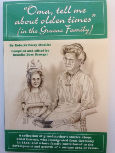 Oma, Tell me About Olden Times ( in the Gruene Family )