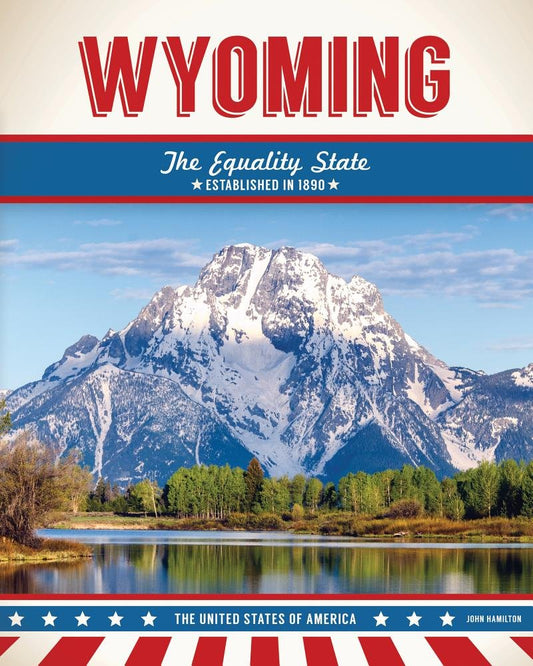 Wyoming: The Equality State (United States of America)