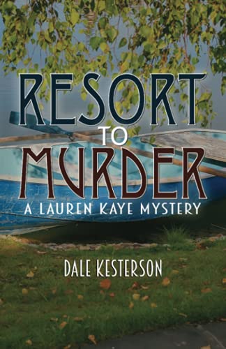 Resort to Murder: A Lauren Kaye Mystery - 6320
