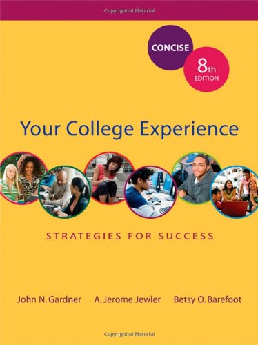 Your College Experience: Strategies for Success Concise Edition
