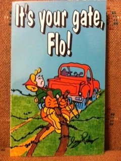 It's Your Gate, Flo!