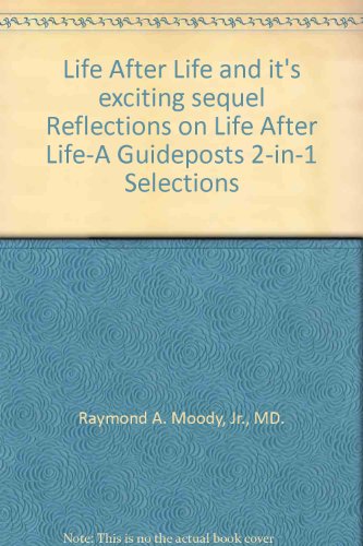 Life After Life and it's exciting sequel Reflections on Life After Life-A Guideposts 2-in-1 Selections