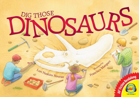 Dig Those Dinosaurs (AV2 Fiction Readalong)