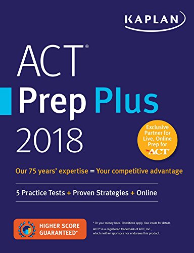 ACT Prep Plus 2018: 5 Practice Tests + Proven Strategies + Online (Kaplan Test Prep) - 2068