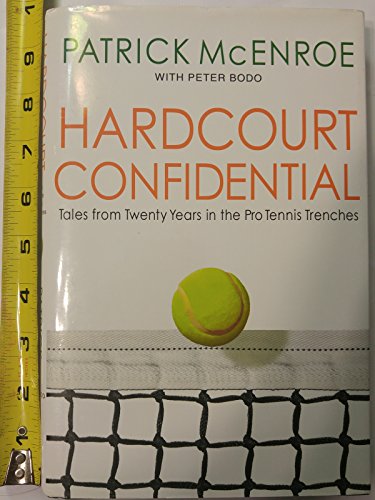 Hardcourt Confidential: Tales from Twenty Years in the Pro Tennis Trenches
