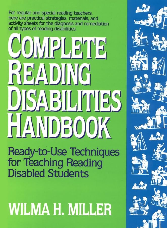 Complete Reading Disabilities Handbook: Ready-To-Use Techniques for Teaching Reading Disabled Students