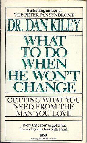 What To Do When He Won't Change