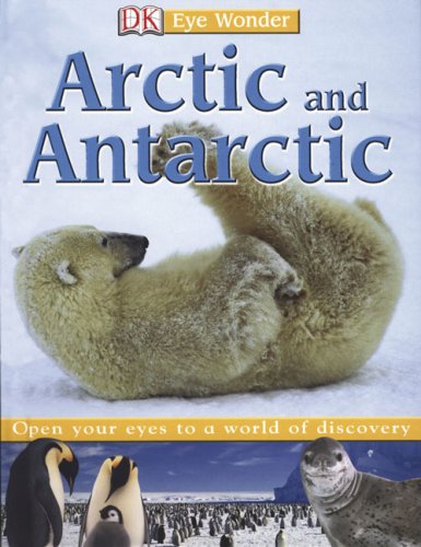 Eye Wonder: Arctic and Antarctic