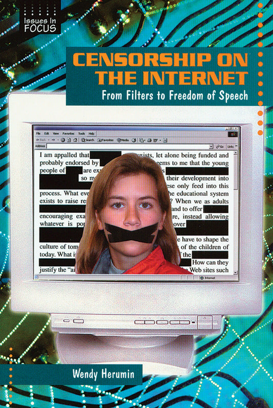 Censorship on the Internet: From Filters to Freedom of Speech (Issues in Focus)