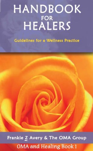 Handbook for Healers: Guidelines for a Wellness Practice (Oma and Healing) - 2028