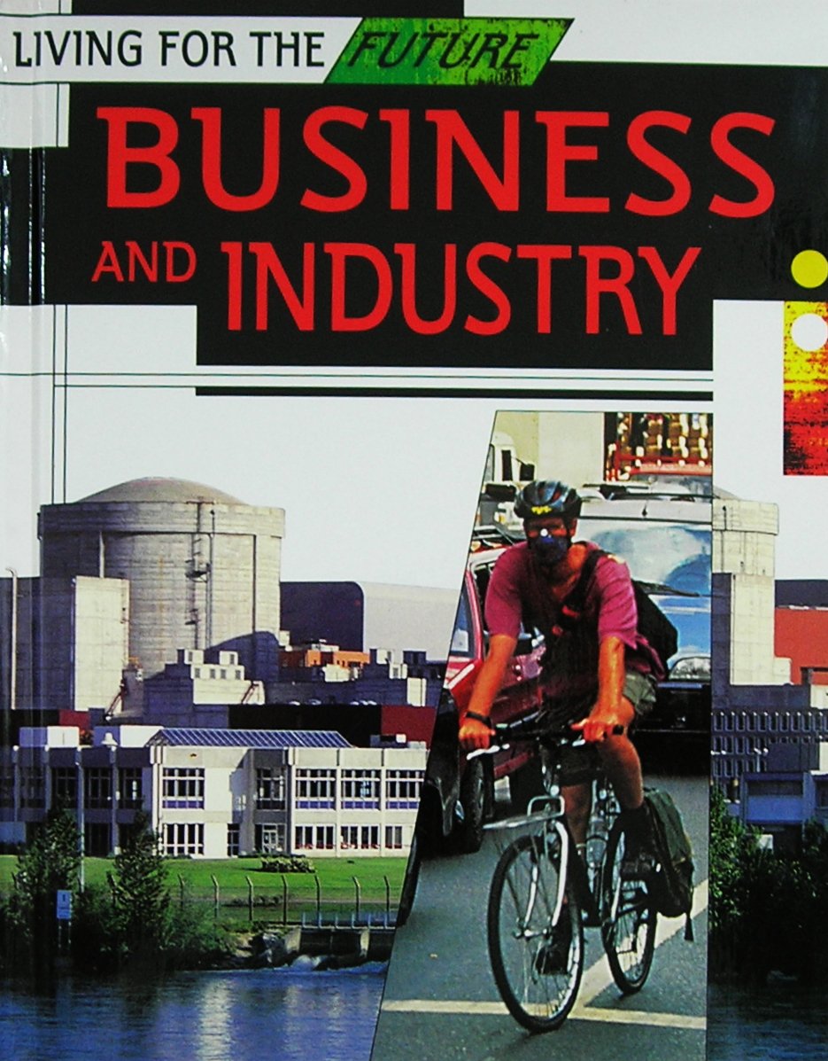 Business and Industry (Living for the Future)