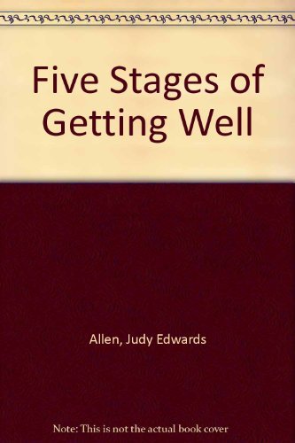 Five Stages of Getting Well