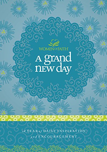 A Grand New Day: A Year of Daily Inspiration and Encouragement