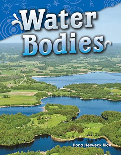 Teacher Created Materials - Science Readers: Content and Literacy: Water Bodies - Grade 2 - Guided Reading Level F - 9994