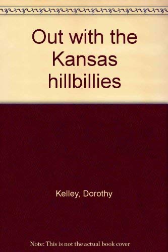 Out with the Kansas hillbillies
