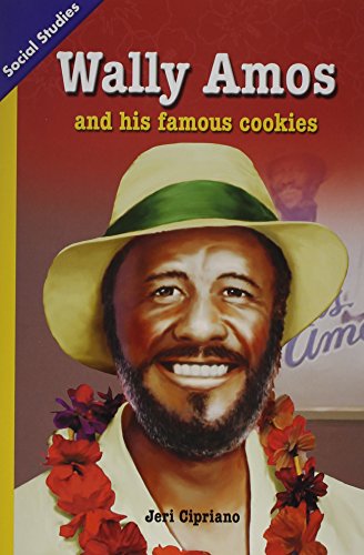 SOCIAL STUDIES 2013 LEVELED READER GRADE 3 CHAPTER 7 ON-LEVEL: WALLY AMOS AND HIS FAMOUS COOKIES