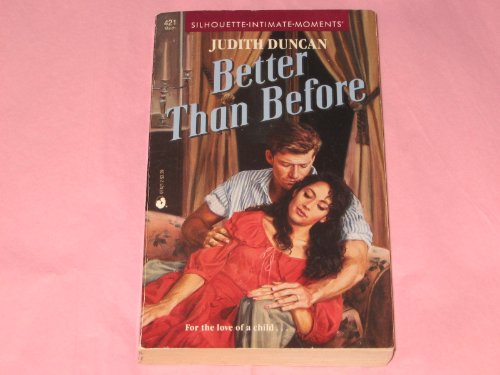 Better Than Before (Silhouette Intimate Moments) - 8235