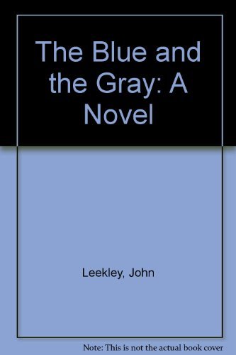 The Blue and the Gray: A Novel