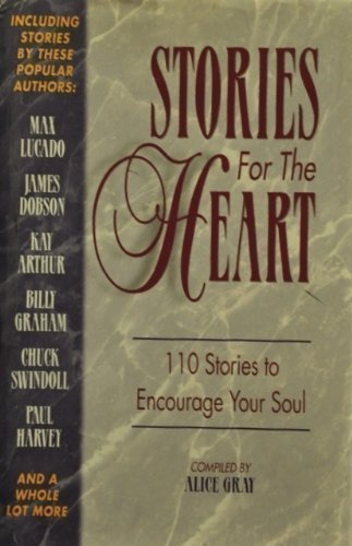 Stories for the Heart: 110 Stories to Encourage Your Soul