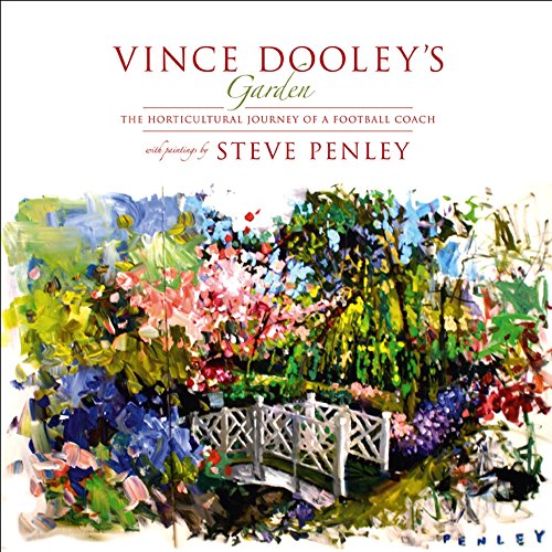 Vince Dooley's Garden: The Horticultural Journey of a Football Coach - 9738