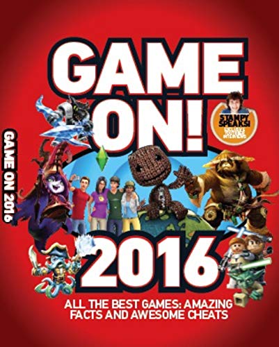 Game On! 2016: All the Best Games: Awesome Facts and Coolest Secrets