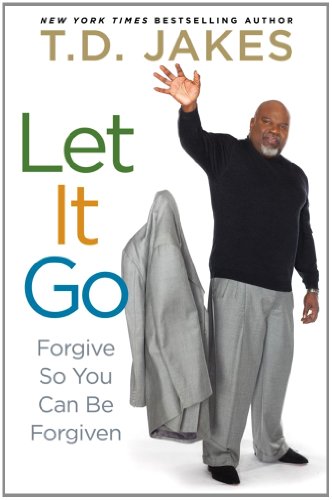 Let It Go: Forgive So You Can Be Forgiven - 4542