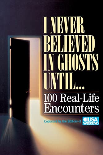 I Never Believed In Ghosts Until . . .